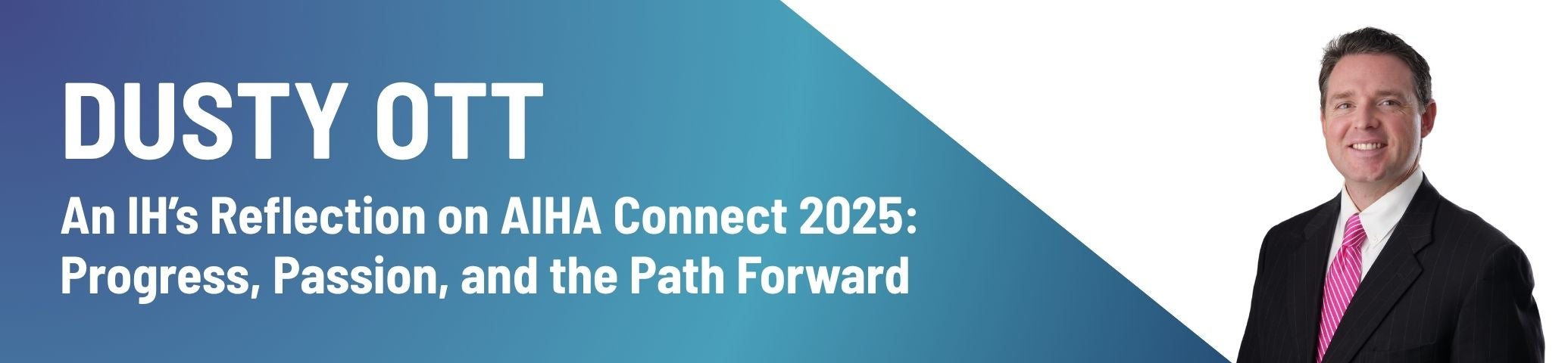 An IH’s Reflection on AIHA Connect 2025: Progress, Passion, and the Path Forward